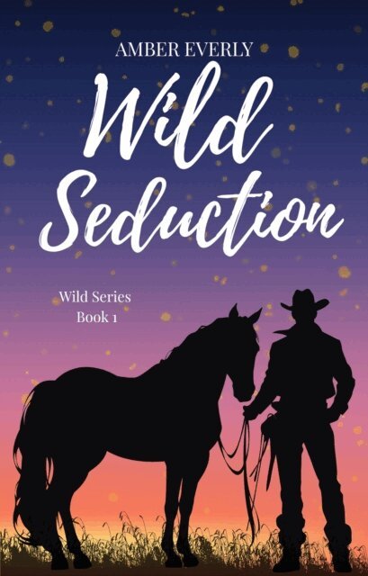 Amber Everly - Wild Seduction, E-bok