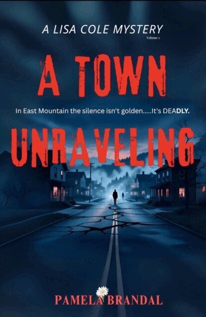Pamela Brandal - Town Unraveling, E-bok