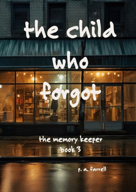 P. A. Farrell - Child Who Forgot, Book 3, E-bok. Tillgänglighet: Lägg i varukorg