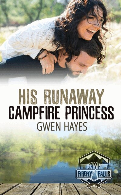 Gwen Hayes - His Runaway Campfire Princess, E-bok