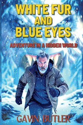 Gavin Butler - White Fur and Blue Eyes, Häftad