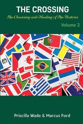 Priscilla Ford, Marcus Ford - Crossing, The Cleansing and Healing of The Nations Vol. 2, Häftad