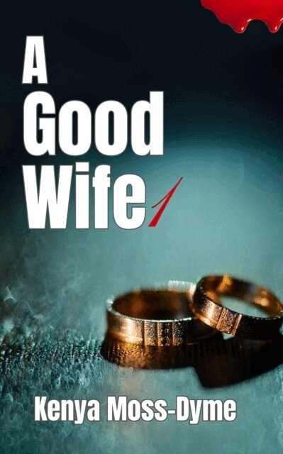 Kenya Moss-Dyme - Good Wife, E-bok