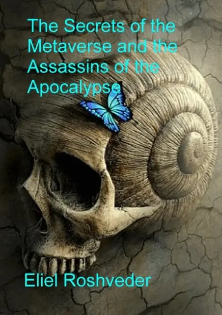 Secrets of the Metaverse and the Assassins of the Apocalypse