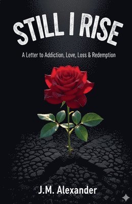 Jm Alexander - Still I Rise, Häftad. Tillgänglighet: Lägg i varukorg