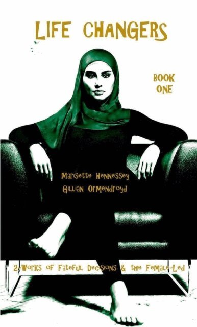 Marisette Hennessey, Gillian Ormendroyd - Life Changers, E-bok