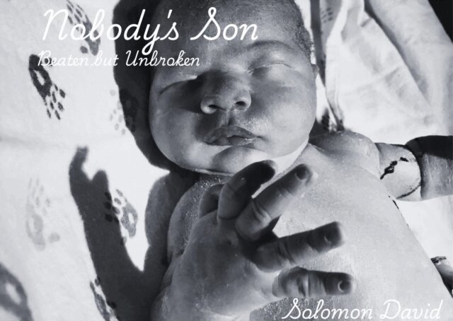 Solomon David - Nobody's Son: Beaten but Unbroken, E-bok