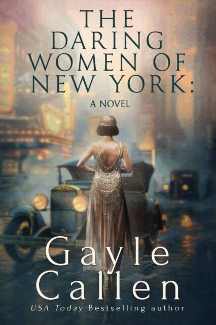 Gayle Callen - Daring Women of New York: A Novel, E-bok