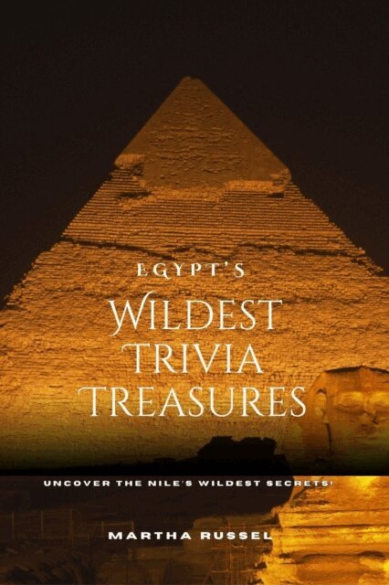 Martha Russel - Egypt's Wildest Trivia Treasures, E-bok. Tillgänglighet: Lägg i varukorg