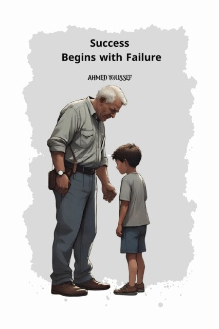 Ahmed Youssef - Success Begins with Failure, E-bok