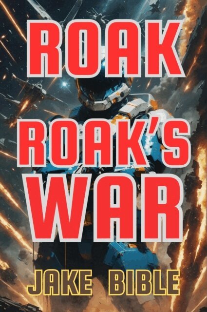 Roak: Roak's War
