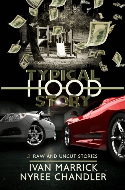Nyree Chandler, Ivan Marrick, Jahzara Bradley - Typical Hood Story: 2 Raw and Uncut Stories, E-bok