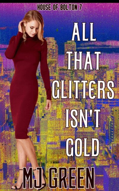 MJ Green - All That Glitters Isn't Gold, E-bok. Tillgänglighet: Lägg i varukorg