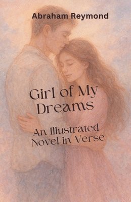 Abraham Reymond - Girl of My Dreams, Häftad