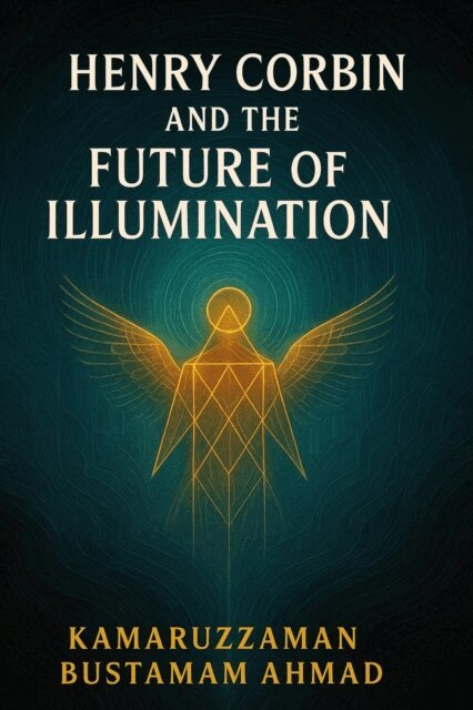 Kamaruzzaman Bustamam Ahmad - Henry Corbin and the Future of Illumination, E-bok. Tillgänglighet: Lägg i varukorg