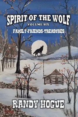 Randy Hogue - Spirit of the Wolf - Family-Friends-Treasures, Häftad. Tillgänglighet: Lägg i varukorg