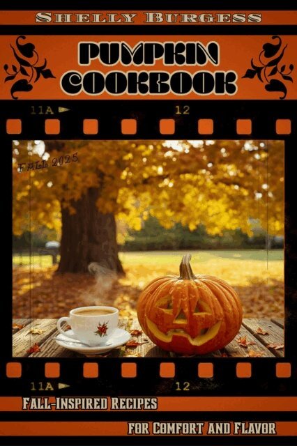 Shelly Burgess - Pumpkin Cookbook: Fall-Inspired Recipes for Comfort and Flavor, E-bok. Tillgänglighet: Lägg i varukorg