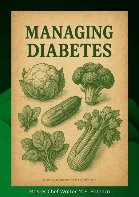 Master Chef Walter M.E. Potenza - Managing Diabetes, E-bok. Tillgänglighet: Lägg i varukorg