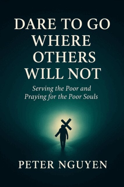PETER NGUYEN - Dare to Go where Others will not, E-bok