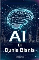 Dayat Suryana - AI di Dunia Bisnis, Häftad. Tillgänglighet: Lägg i varukorg
