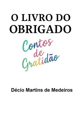 Decio Martins de Medeiros - O Livro do Obrigado, Övrigt