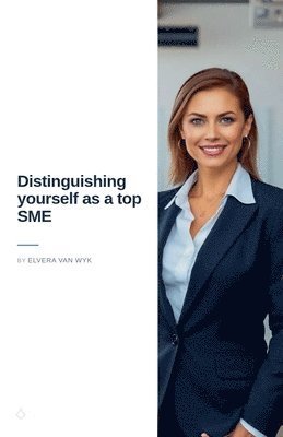 Elvera Van Wyk - Distinguising Yourself as a top SME, Häftad. Tillgänglighet: Lägg i varukorg