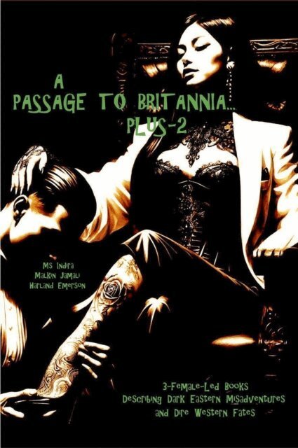 Harland Emerson, Malkin Jamali, Ms Indira - Passage to Britannia... Plus-2, E-bok