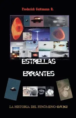 Estrellas Errantes, La Historia del Fenómeno O.V.N.I.