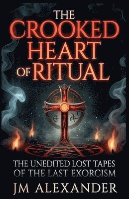 Jm Alexander - Crooked Heart of Ritual, Häftad. Tillgänglighet: Lägg i varukorg