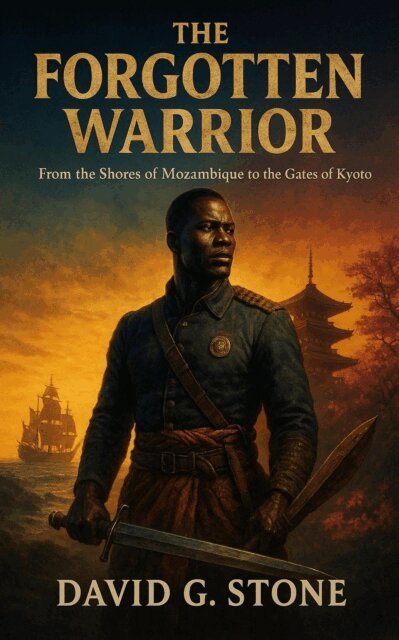 David G. Stone - Forgotten Warrior: From the Shores of Mozambique to the Gates of Kyoto, E-bok