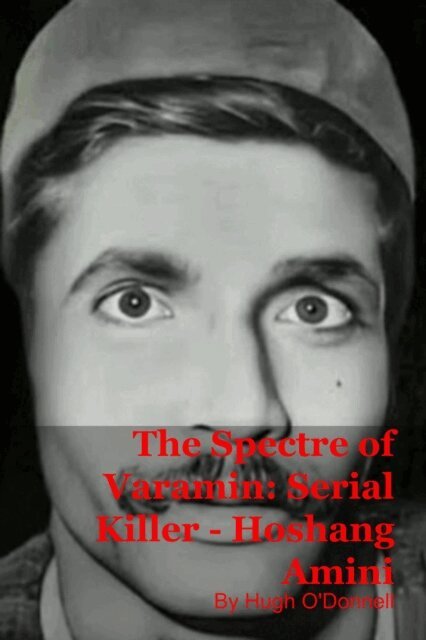 Hugh O'Donnell - Spectre of Varamin: Serial Killer - Hoshang Amini, E-bok
