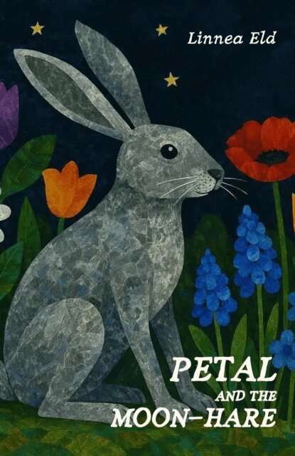 Linnea Eld - Petal And The Moon-Hare, E-bok