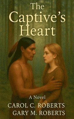 Carol C and Gary M Roberts - Captive's Heart, Häftad. Tillgänglighet: Lägg i varukorg