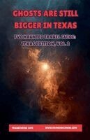 Frankiverse Cafe - Ghosts Are Still Bigger In Texas FVC Haunted Travel Guide, Texas Edition, Vol. 2, Häftad