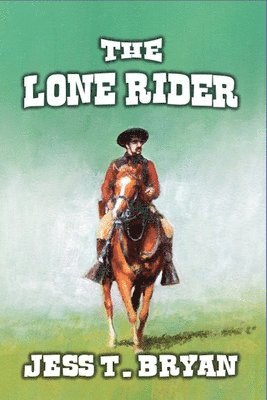 Jess T Bryan - Lone Rider, Häftad