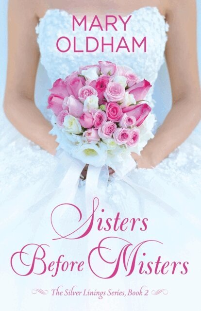 Mary Oldham - Sisters Before Misters, E-bok