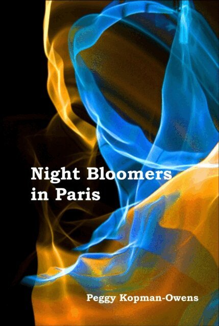 Peggy Kopman-Owens - Night Bloomers in Paris, E-bok