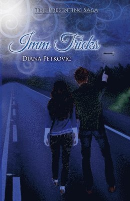 Diana Petkovic - Imm Tricks (The Presenting Saga Book 2), Häftad. Tillgänglighet: Lägg i varukorg