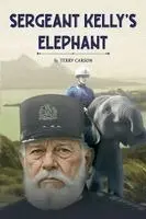 Terry Carson - Sergeant Kelly's Elephant, Häftad. Tillgänglighet: Lägg i varukorg
