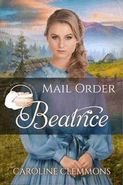 Caroline Clemmons - Mail Order Beatrice, E-bok