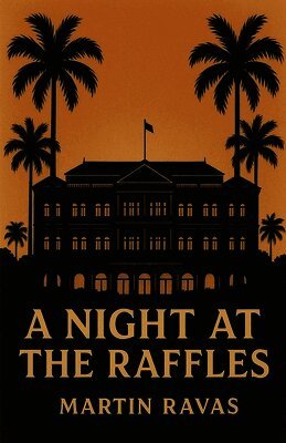 Martin Ravas - Night at The Raffles, Häftad. Tillgänglighet: Lägg i varukorg