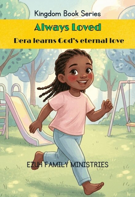 Always Loved: Dera Learns God's Eternal Love