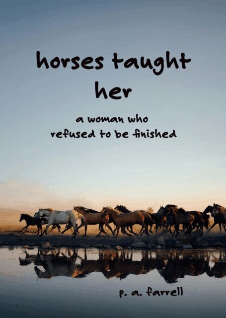P. A. Farrell - Horses Taught Her, E-bok. Tillgänglighet: Lägg i varukorg