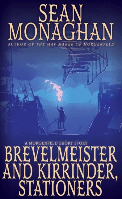 Sean Monaghan - Brevelmeister and Kirrinder, Stationers, E-bok