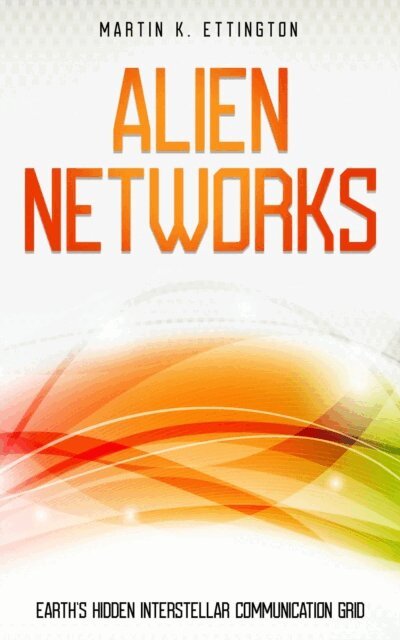 Alien Networks: Earth's Hidden Interstellar Communication Grid