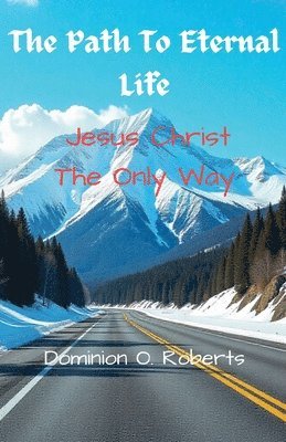 Dominion O Roberts - Path To Eternal Life, Häftad. Tillgänglighet: Lägg i varukorg