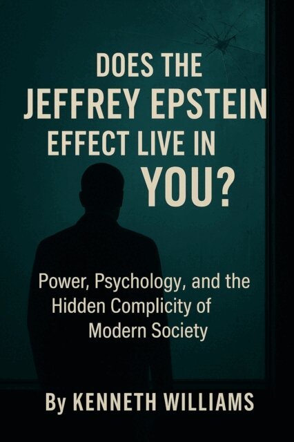 Kenneth Williams - Does The Jeffrey Epstein Effect Live In You?, E-bok