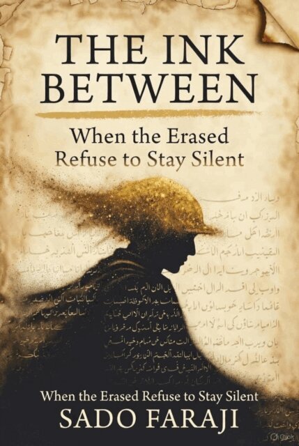 Sado Faraji - THE INK BETWEEN:When the Erased Refuse to Stay Silent, E-bok. Tillgänglighet: Lägg i varukorg