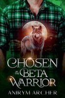 Chosen By The Beta Warrior