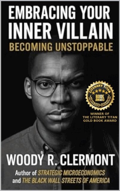Embracing Your Inner Villain: Becoming Unstoppable